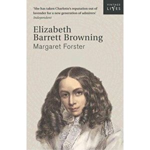 Elizabeth Barrett Browning, Paperback - Margaret Forster imagine