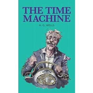 The Time Machine, Hardcover - H. G. Wells imagine