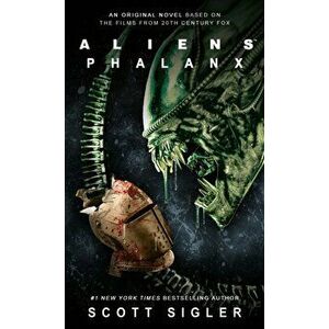Aliens: Phalanx, Paperback - Scott Sigler imagine
