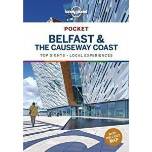Lonely Planet Pocket Belfast & the Causeway Coast, Paperback - Lonely Planet imagine