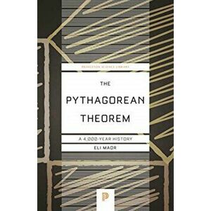 The Pythagorean Theorem: A 4, 000-Year History, Paperback - Eli Maor imagine