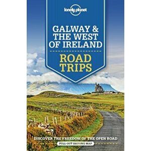 Lonely Planet Galway & the West of Ireland Road Trips, Paperback - Lonely Planet imagine