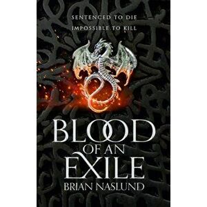 Blood of an Exile, Hardback - Brian Naslund imagine