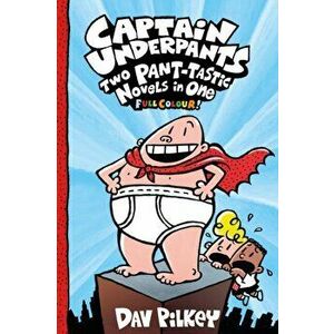 Captain Underpants: Two Pant-tastic Novels in One (Full Colour!), Hardback - Dav Pilkey imagine