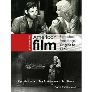 American Film History. Selected Readings, Origins to 1960, Paperback - *** imagine