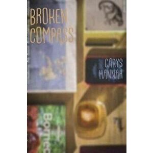 Broken Compass, Paperback - Carys Hannah imagine