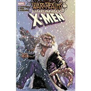 War of the Realms: Uncanny X-Men, Paperback - Matthew Rosenberg imagine