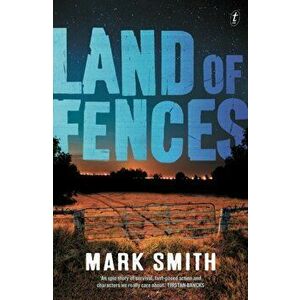 Land of Fences, Paperback - Mark Smith imagine