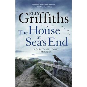 House at Sea's End. The Dr Ruth Galloway Mysteries 3, Paperback - Elly Griffiths imagine