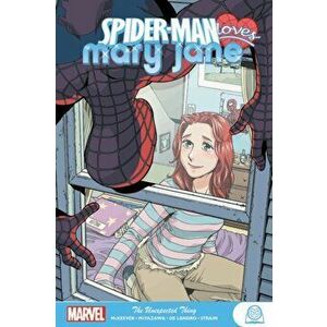 Spider-Man Loves Mary Jane: The Unexpected Thing, Paperback - Sean McKeever imagine