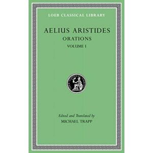 Orations, Volume I, Hardback - Aelius Aristides imagine