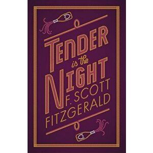 Tender is the Night, Paperback - F. Scott Fitzgerald imagine