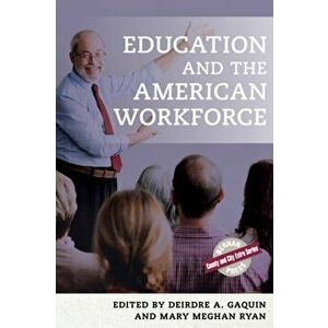 Education and the American Workforce, Hardback - *** imagine