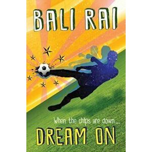 Dream on, Paperback - Bali Rai imagine