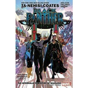 Black Panther Book 8: The Intergalactic Empire of Wakanda Part Three, Paperback - Ta-Nehisi Coates imagine