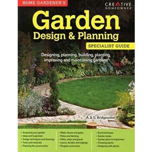 Home Gardener's Garden Design & Planning, Paperback - Gill Bridgewater imagine
