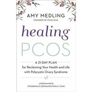 Healing PCOS, Paperback - Amy Medling imagine