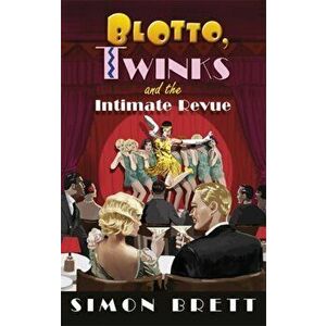 Blotto, Twinks and the Intimate Revue, Paperback - Simon Brett imagine