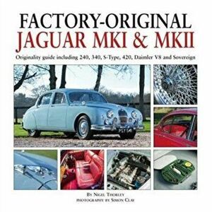 Factory-Original Jaguar Mk I & Mk II, Hardback - Nigel Thorley imagine
