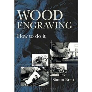 Wood Engraving. How to Do It, Paperback - Simon Brett imagine