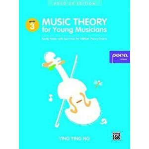 Music Theory for Young Musicians, Bk 3, Paperback - Ying Ying Ng imagine