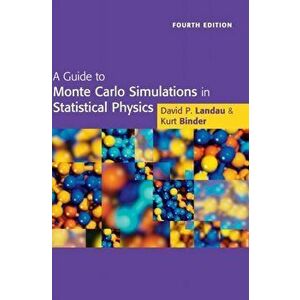 Guide to Monte Carlo Simulations in Statistical Physics, Hardback - Kurt Binder imagine
