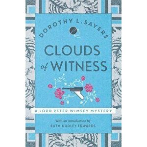 Clouds of Witness. Lord Peter Wimsey Book 2, Paperback - Dorothy L. Sayers imagine