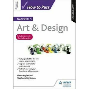 How to Pass National 5 Art & Design: Second Edition, Paperback - Stephanie Lightbown imagine