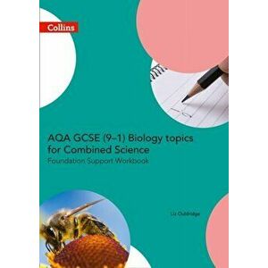 AQA GCSE 9-1 Biology for Combined Science Foundation Support Workbook, Paperback - Liz Ouldridge imagine
