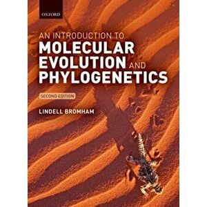 Introduction to Molecular Evolution and Phylogenetics, Paperback - Lindell Bromham imagine