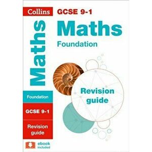 GCSE 9-1 Maths Foundation Revision Guide, Paperback - *** imagine