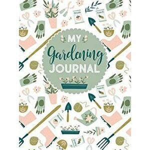My Gardening Journal, Paperback - *** imagine