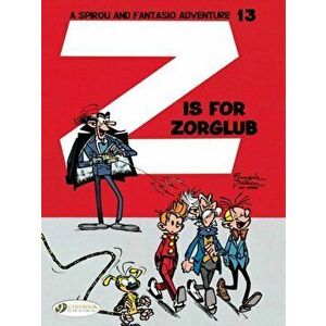 Spirou & Fantasio Vol.13: Z is for Zorglub, Paperback - *** imagine