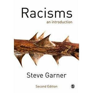 Racisms. An Introduction, Paperback - Steve Garner imagine