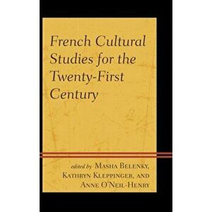 French Cultural Studies for the Twenty-First Century, Hardback - *** imagine