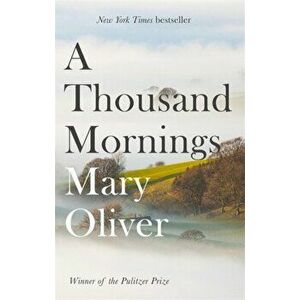 Thousand Mornings, Paperback - Mary Oliver imagine