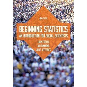 Beginning Statistics. An Introduction for Social Scientists, Paperback - Liam Foster imagine