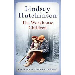 Workhouse Children, Hardback - Lindsey Hutchinson imagine