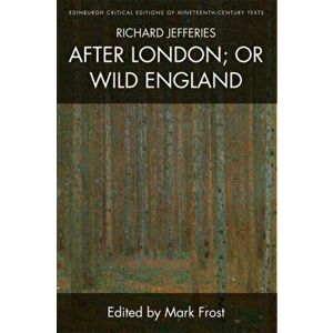 Richard Jefferies, After London; or Wild England, Paperback - Richard Jefferies imagine