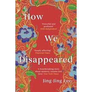 How We Disappeared, Paperback - Jing-Jing Lee imagine