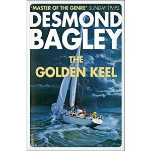 Golden Keel, Paperback - Desmond Bagley imagine