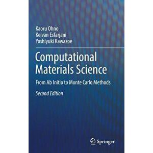 Computational Materials Science. From Ab Initio to Monte Carlo Methods, Hardback - Yoshiyuki Kawazoe imagine
