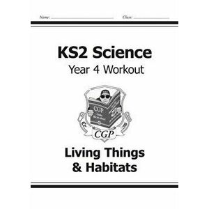 KS2 Science Year Four Workout: Living Things & Habitats, Paperback - *** imagine