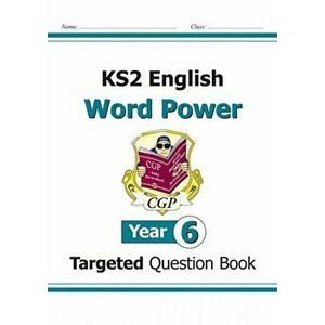 KS2 English Targeted Question Book: Word Power - Year 6, Paperback - *** imagine