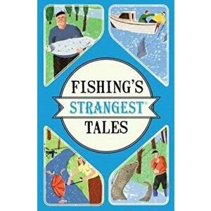 Fishing's Strangest Tales, Paperback - Tom Quinn imagine