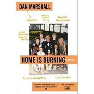 Home is Burning, Paperback - Dan Marshall imagine