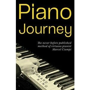 Piano Journey, Paperback - Bernard King imagine
