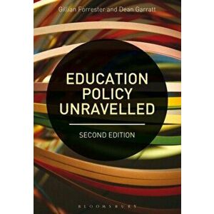 Education Policy Unravelled, Paperback - Dean Garratt imagine