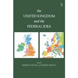 United Kingdom and The Federal Idea, Hardback - *** imagine