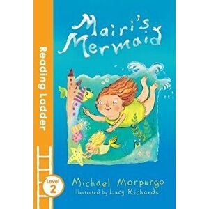 Mairi's Mermaid, Paperback - Michael Morpurgo imagine